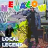 Nevalow - Local Legend